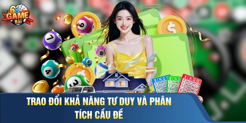 Trao đổi khả năng tư duy và phân tích cầu đề